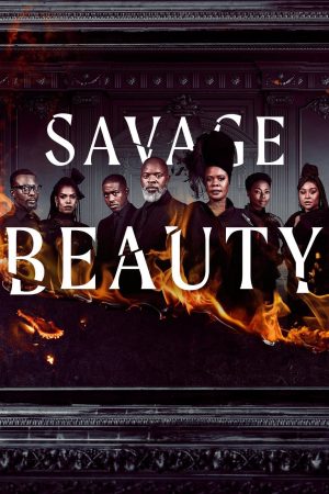 Phim Sắc Đẹp Tàn Khốc ( 2) - Savage Beauty (Season 2) Phimmoichill Vietsub 2024 Quốc Gia Khác