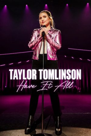 Taylor Tomlinson Có tất cả-Taylor Tomlinson Have It All