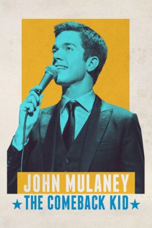 John Mulaney The Comeback Kid