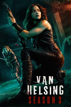 Khắc tinh của ma cà rồng ( 3)-Van Helsing (Season 3)