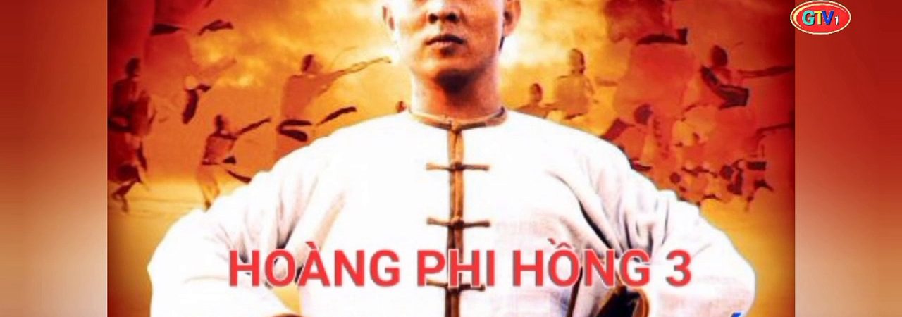 Poster of Hoàng Phi Hồng 3 Sư Vương Tranh Bá