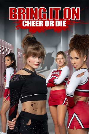 Chiến Luôn Nào Cổ Vũ Hoặc Chết-Bring It On Cheer Or Die