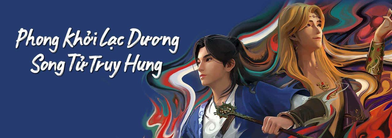 Poster of Phong Khởi Lạc Dương Song Tử Truy Hung