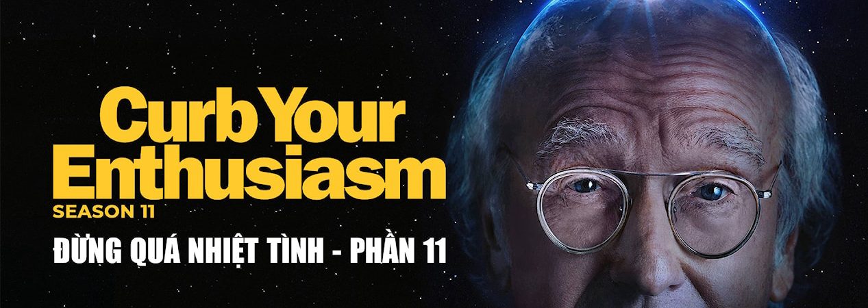 Phim Đừng Quá Nhiệt Tình ( 11) - Curb Your Enthusiasm (Season 11) PhimChill Vietsub (2021)