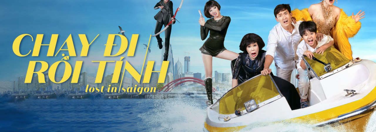 Phim Chạy Đi Rồi Tính - Lost In Saigon PhimChill Vietsub (2016)