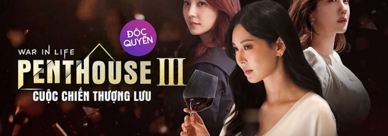 Phim The Penthouse Cuộc Chiến Thượng Lưu ( 3) - The Penthouse War In Life 3 PhimChill Vietsub (2022)