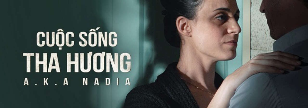 Phim Cuộc Sống Tha Hương - AKA Nadia PhimChill Vietsub (2015)