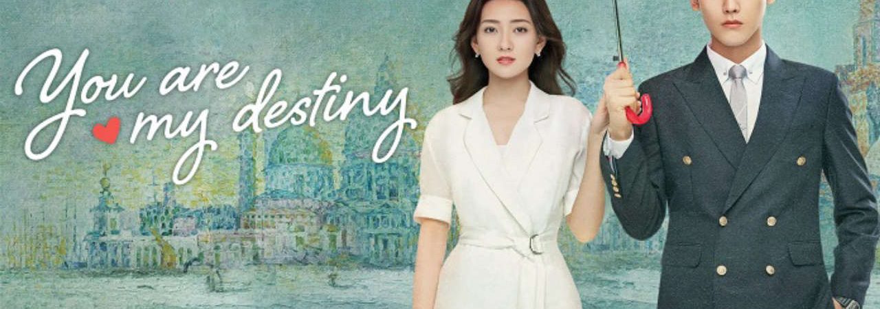 Phim Định Mệnh Anh Yêu Em (bản trung) - You Are My Destiny PhimChill Vietsub (2020)