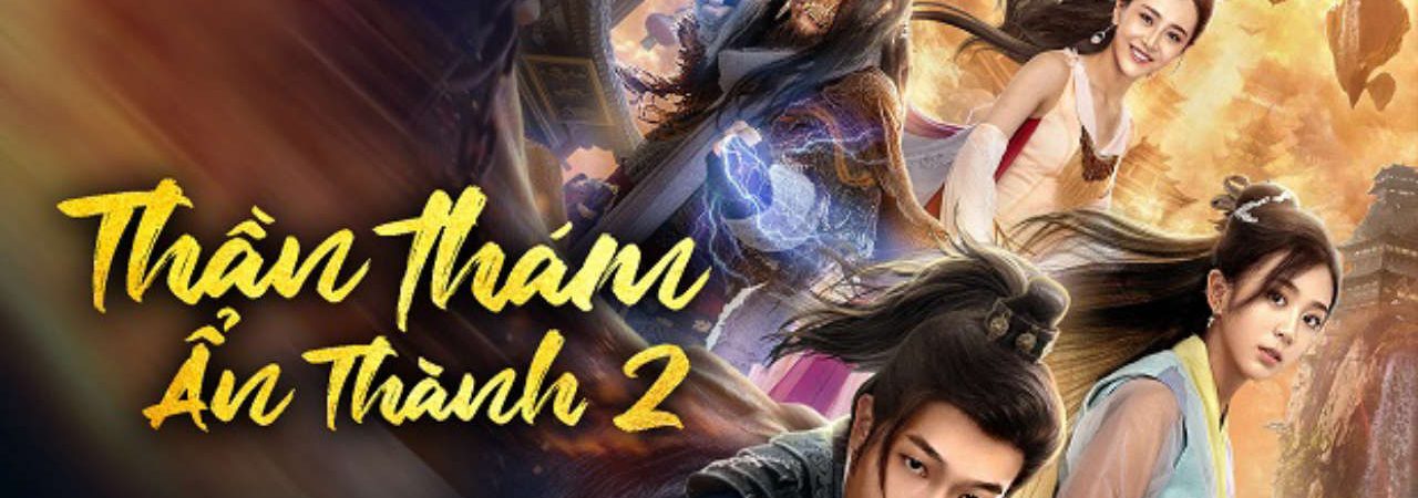 Phim Thần Thám Ẩn Thành 2 - 隐市奇闻录2The Hidden Town 2 PhimChill Vietsub (2020)