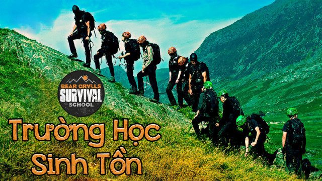 Phim Trường Học Sinh Tồn - Bear Grylls Survival School PhimChill Vietsub (2016)