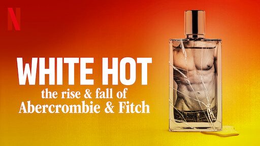 Poster of White Hot Thăng trầm của Abercrombie Fitch