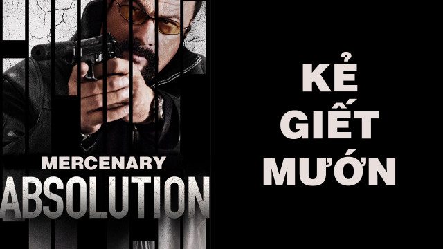 Phim Kẻ Giết Mướn - Mercenary Absolution PhimChill Vietsub (2015)