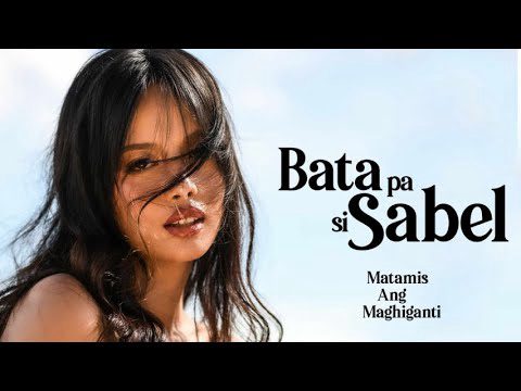 Phim Sabel Vẫn Còn Trẻ - Sabel Is Still Young (Bata pa si Sabel) PhimChill Vietsub (2022)