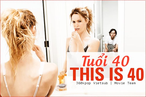 Phim Tuổi 40 - This Is 40 PhimChill Vietsub (2012)