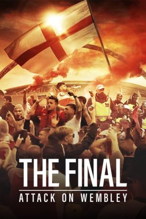 Xem phim Trận Chung Kết Vụ Tấn Công Wembley tập full PhimChill Thuyết Minh HD Vietsub Phim Anh-The Final Attack on Wembley