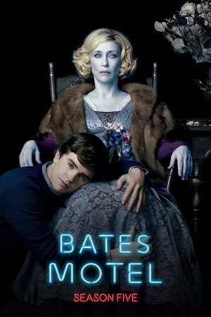 Phim Bates Motel ( 5) - Bates Motel (Season 5) PhimChill Vietsub (2017)