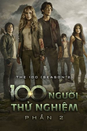 Xem phim 100 Người Thử Nghiệm ( 2) tập 1 PhimChill Thuyết Minh HD Thuyết Minh Phim Mỹ-The 100 (Season 2)