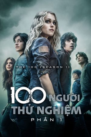 Xem phim 100 Người Thử Nghiệm ( 1) tập 13 PhimChill Thuyết Minh HD Thuyết Minh Phim Mỹ-The 100 (Season 1)