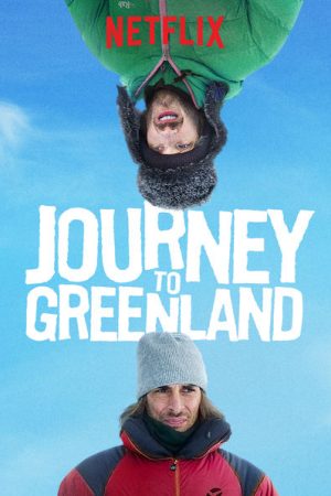 Phim Hành trình tới Greenland - Journey to Greenland PhimChill Vietsub (2016)