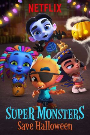 Phim Hội quái siêu cấp Giải cứu Halloween - Super Monsters Save Halloween PhimChill Vietsub (2018)