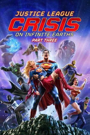 Phim Liên Minh Công Lý Khủng Hoảng Trên Trái Đất Vô Tận Ba - Justice League Crisis on Infinite Earths Part Three PhimChill Vietsub (2024)