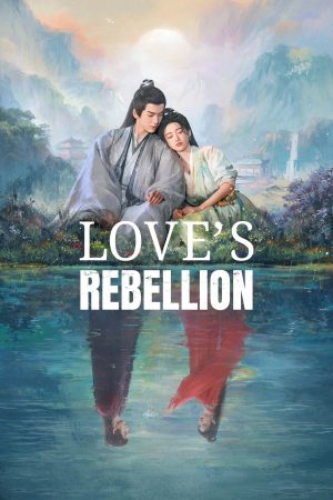 Phim Tứ Hải Trọng Minh - Loves Rebellion PhimChill Vietsub (2024)