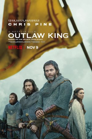 Phim Vị vua trái pháp - Outlaw King PhimChill Vietsub (2018)