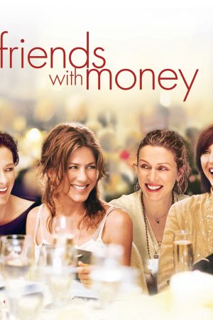 Phim Những người bạn giàu có - Friends with Money PhimChill Vietsub (2006)