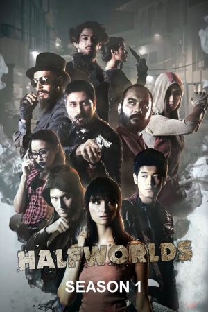 Phim Hai Nửa Thế Giới ( 1) - Halfworlds (Season 1) PhimChill Vietsub (2015)