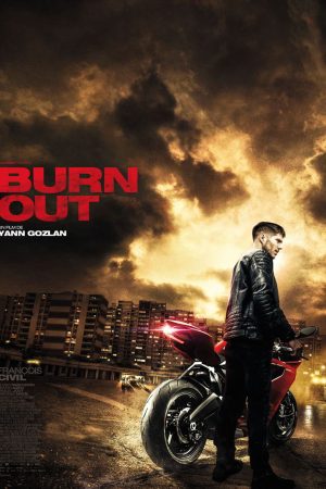 Phim Tay đua siêu phàm - Burn Out PhimChill Vietsub (2017)