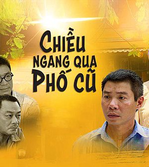 Phim Chiều Ngang Qua Phố Cũ - Chiều Ngang Qua Phố Cũ PhimChill Vietsub (2016)