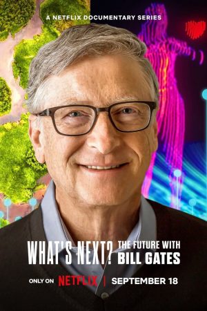 Phim Điều gì kế tiếp Tương lai với Bill Gates - Whats Next The Future with Bill Gates PhimChill Vietsub (2024)