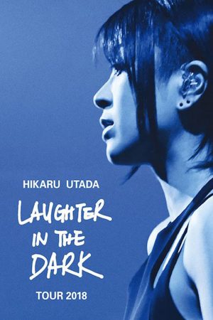 Phim Hikaru Utada Tiếng cười trong bóng tối 2018 - Hikaru Utada Laughter in the Dark Tour 2018 PhimChill Vietsub (2018)