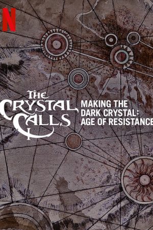 Phim Hậu trường Pha lê đen Kỷ nguyên kháng chiến - The Crystal Calls Making the Dark Crystal Age of Resistance PhimChill Vietsub (2019)