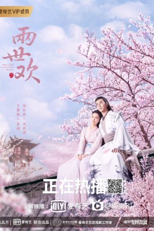 Phim Lưỡng Thế Hoan - The Love Lasts Two Minds PhimChill Vietsub (2020)