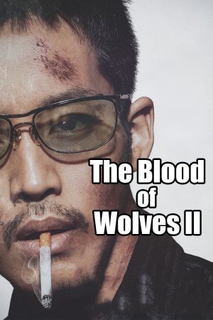 Phim The Blood of Wolves II - The Blood of Wolves II PhimChill Vietsub (2021)