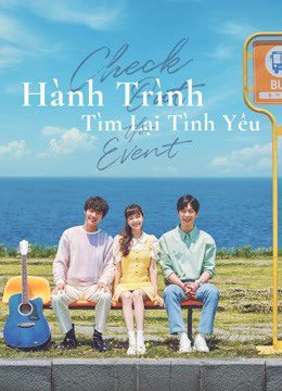 Phim Hành Trình Tìm Lại Tình Yêu - Check Out The Event PhimChill Vietsub (2021)