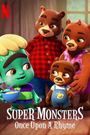 Phim Hội Quái Siêu Cấp Chuyện ngày xửa ngày xưa - Super Monsters Once Upon a Rhyme PhimChill Vietsub (2021)