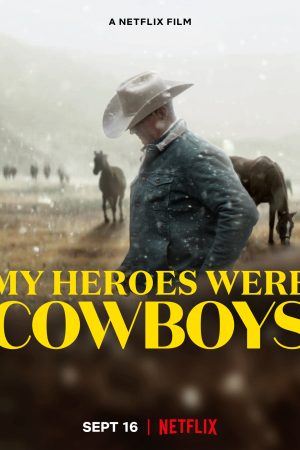 Phim Người hùng cao bồi của tôi - My Heroes Were Cowboys PhimChill Vietsub (2021)