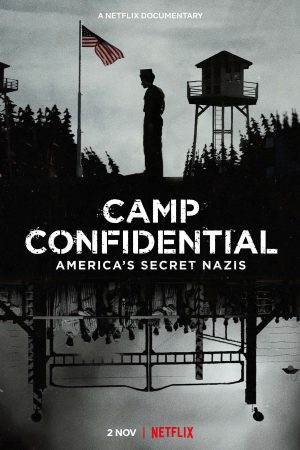 Phim PO BOX 1142 Tù nhân Đức Quốc xã ở Mỹ - Camp Confidential Americas Secret Nazis PhimChill Vietsub (2021)