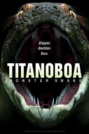 Phim Bí Ẩn Quái Vật Khổng Lồ Titanoboa - Titanoboa Monster Snake PhimChill Vietsub (2012)