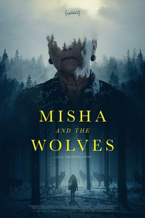 Phim Misha và bầy sói - Misha and the Wolves PhimChill Vietsub (2021)