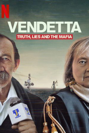 Phim Vendetta Sự thật lừa dối và mafia - Vendetta Truth Lies and The Mafia PhimChill Vietsub (2021)