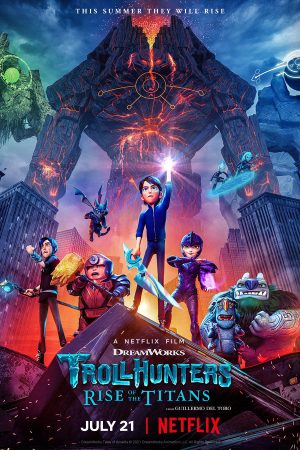 Xem phim Thợ săn yêu tinh Titan trỗi dậy tập full PhimChill Thuyết Minh HD Vietsub Phim Mỹ-Trollhunters Rise of the Titans