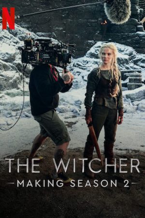 Phim Hậu trường Thợ săn quái vật – Mùa 2 - Making The Witcher Season 2 PhimChill Vietsub (2021)