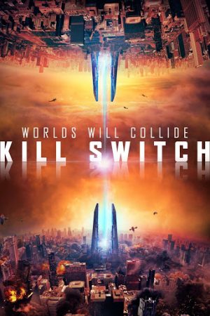 Phim Năng Lượng Hủy Diệt - Kill Switch Redivider PhimChill Vietsub (2017)