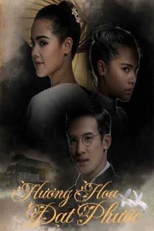 Phim Hương Hoa Đạt Phước - Scent of Love PhimChill Vietsub (2019)