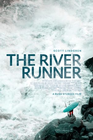 Xem phim Scott Lindgren Vượt sóng tập full PhimChill Thuyết Minh HD Vietsub Phim Mỹ-The River Runner