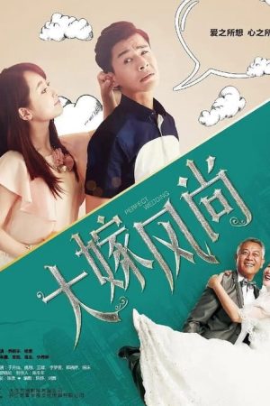 Phim Đại Giá Phong Thượng - Perfect Wedding PhimChill Vietsub (2016)