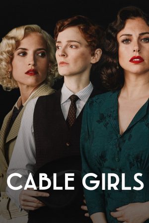 Xem phim Những cô gái trực tổng đài ( 4) tập 2 PhimChill Thuyết Minh HD Vietsub Quốc Gia Khác-Cable Girls (Season 4)